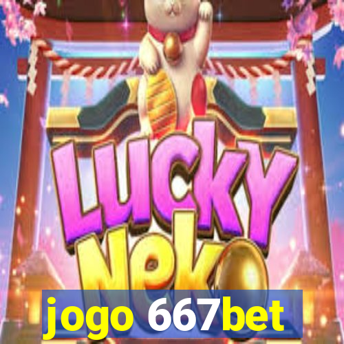 jogo 667bet
